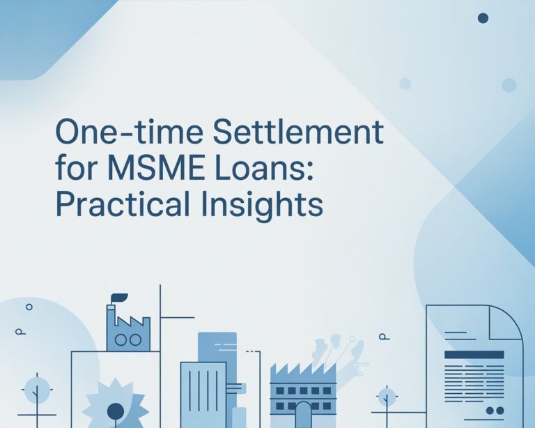 One-Time Settlement for MSME Loans