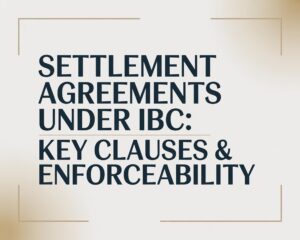 Settlement Agreements Under IBC