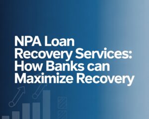 NPA Loan Recovery Services