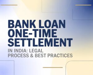 Bank Loan One-Time Settlement in India