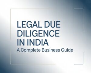 Legal Due Diligence in India
