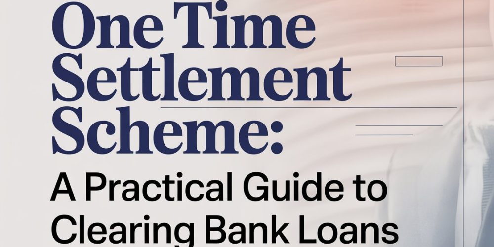One Time Settlement Scheme