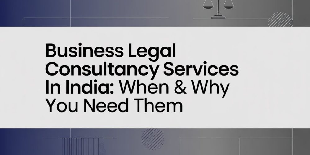 Business Legal Consultancy Services in India