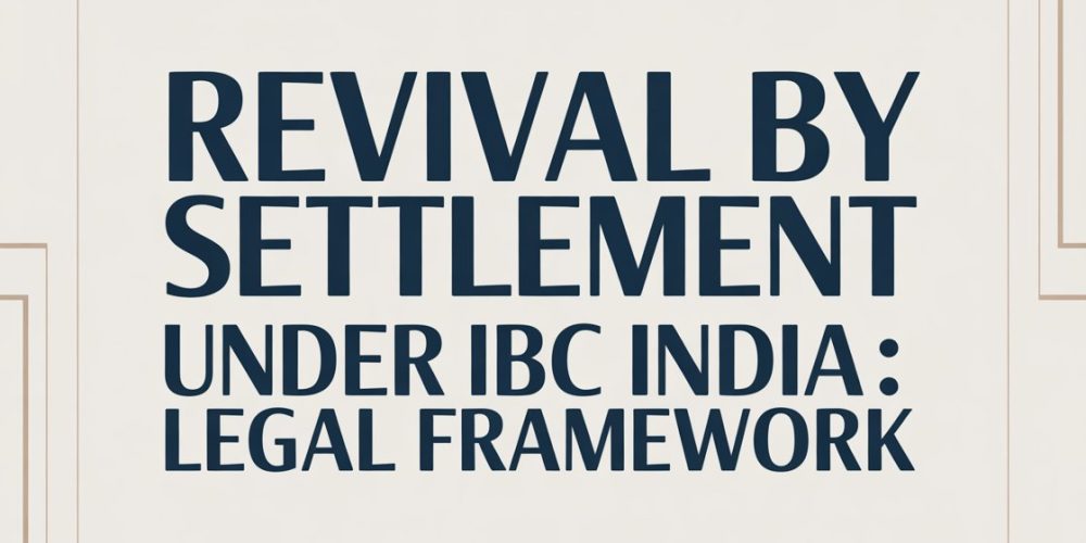 Revival by Settlement Under IBC India